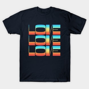 LOVE LOVE LOVE T-Shirt